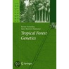 Tropical Forest Genetics door Reiner Finkeldey