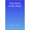 True Intent Of The Heart by Cricket Lamphere