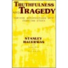 Truthfulness and Tragedy door Richard Bondi