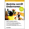 Mamma wordt ondernemer