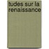 Tudes Sur La Renaissance