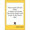 Twixt Land And Sea Tales door Joseph Connad