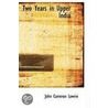 Two Years In Upper India by John Cameron Lowrie