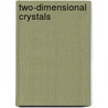 Two-Dimensional Crystals by Igor Lyuksyutov