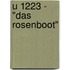 U 1223 - "Das Rosenboot"