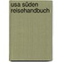Usa Süden Reisehandbuch