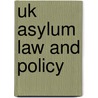 Uk Asylum Law And Policy door Dallal Stevens