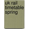 Uk Rail Timetable Spring door Onbekend