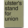 Ulster's Stand For Union door Ronald John McNeill