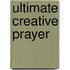 Ultimate Creative Prayer