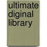 Ultimate Diginal Library by Andrew K. Pace