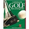 Ultimate Golf Techniques door Malcolm Campbell