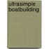 Ultrasimple Boatbuilding