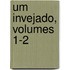 Um Invejado, Volumes 1-2