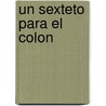 Un Sexteto Para El Colon door Fermin Chavez