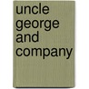 Uncle George and Company by Humphrey Phelps