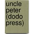 Uncle Peter (Dodo Press)