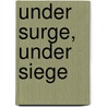 Under Surge, Under Siege door Ellis Anderson