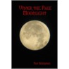 Under the Pale Moonlight by Pat Sheridan