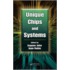 Unique Chips and Systems