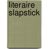 Literaire slapstick by Unknown
