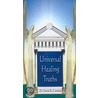 Universal Healing Truths by Daniel R. Condron