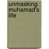 Unmasking Muhamad's Life door Joseph Shafi