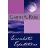 Unrealistic Expectations by A. Rose Garth