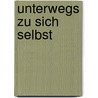 Unterwegs zu sich selbst by Gerhard Wehr