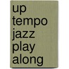 Up Tempo Jazz Play Along door Onbekend