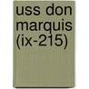 Uss Don Marquis (Ix-215) by Miriam T. Timpledon