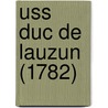Uss Duc De Lauzun (1782) by Miriam T. Timpledon
