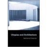 Utopias And Architecture door Nathaniel Coleman