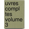 Uvres Compl Tes Volume 3 door Honorï¿½ De Balzac