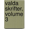 Valda Skrifter, Volume 3 door Carl Michael Bellman