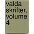 Valda Skrifter, Volume 4