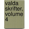 Valda Skrifter, Volume 4 door Carl Michael Bellman