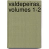 Valdepeiras, Volumes 1-2 door Charles Reybaud