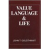 Value, Language And Life by John T. Goldthwait