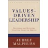 Values-Driven Leadership door Aubrey Malphurs