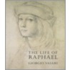 Vasari's Life Of Raphael door Giorgio Vasari