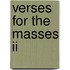 Verses For The Masses Ii