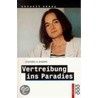 Vertreibung ins Paradies door Daniela Dahn