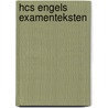 HCS Engels examenteksten by Unknown