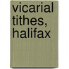Vicarial Tithes, Halifax by Richard Oastler