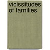 Vicissitudes Of Families door Sir Burke Bernard