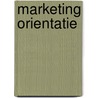 Marketing orientatie by T. van Vught