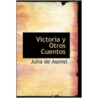 Victoria Y Otros Cuentos door Julia de Asensi