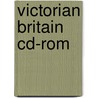 Victorian Britain Cd-Rom door Alive Learning Ltd