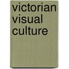 Victorian Visual Culture door Onbekend